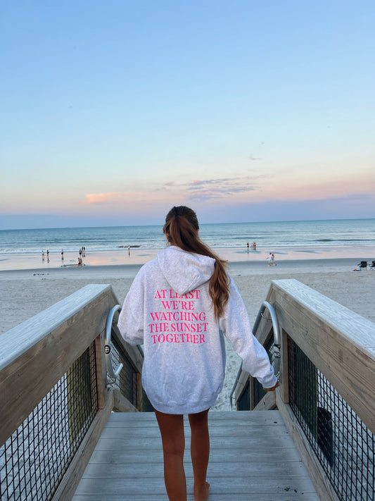 LET'S WATCH THE SUNSET HOODIE
