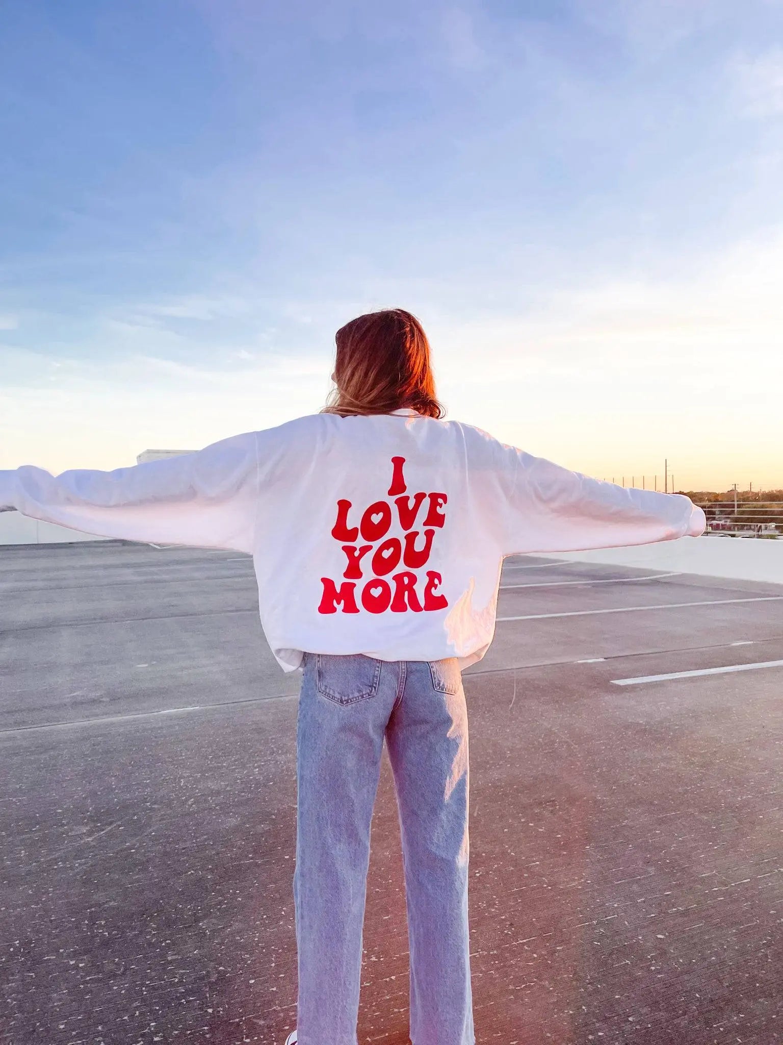 I LOVE YOU MORE CREWNECK - JEWELS KENNEDY DESIGNS