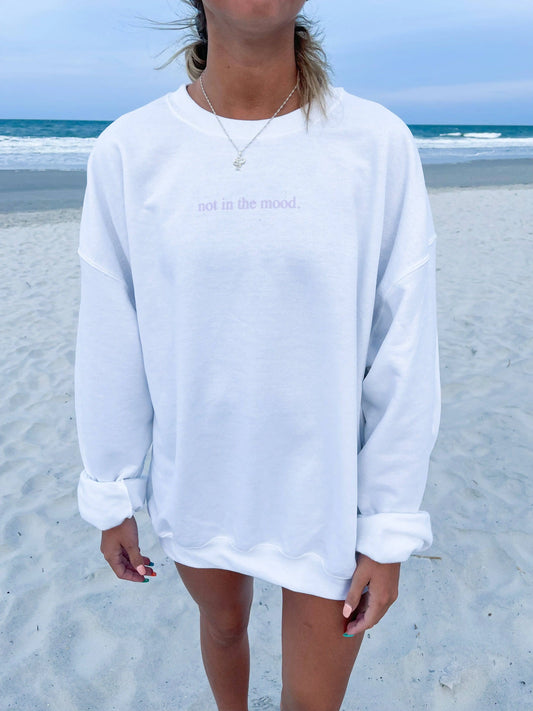 NOT IN THE MOOD CREWNECK - JEWELS KENNEDY DESIGNS