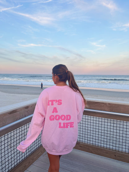 IT’S A GOOD LIFE CREWNECK