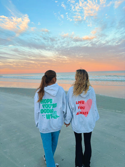 LOVE YOU ALWAYS HOODIE