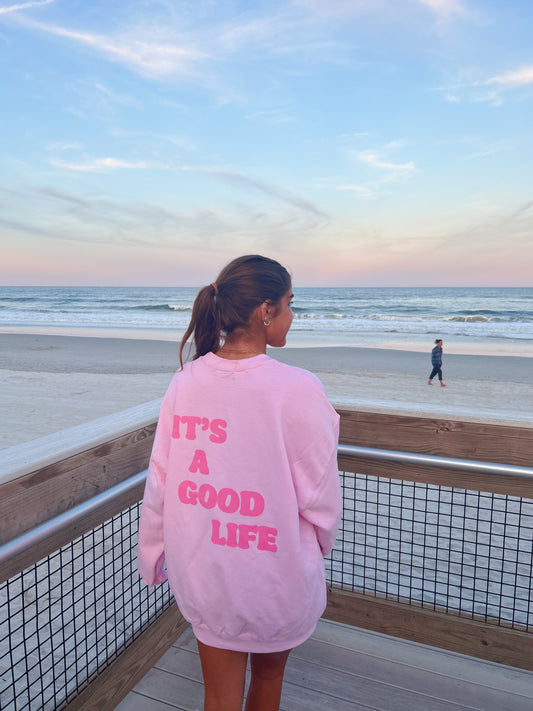 IT’S A GOOD LIFE CREWNECK
