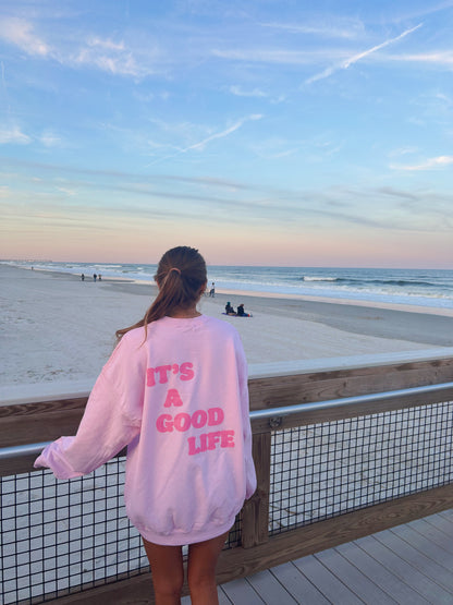 IT’S A GOOD LIFE CREWNECK