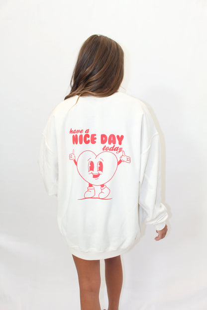 HAVE A NICE DAY CREWNECK Jewels Kennedy Designs