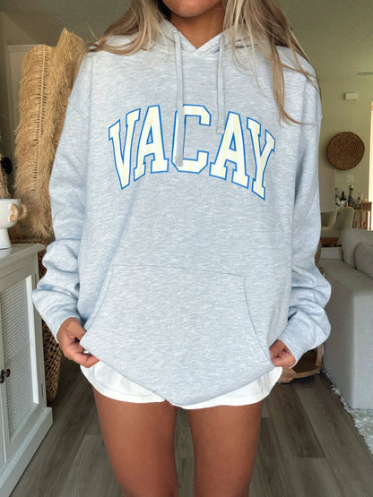 VACAY HOODIE