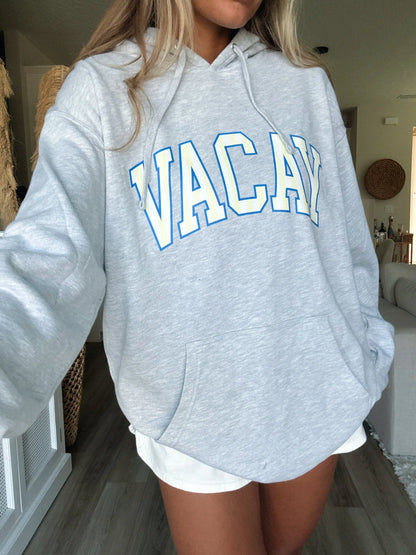 VACAY HOODIE