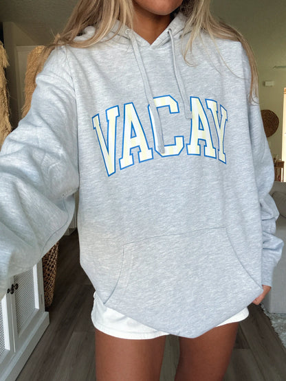 VACAY HOODIE