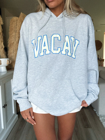 VACAY HOODIE