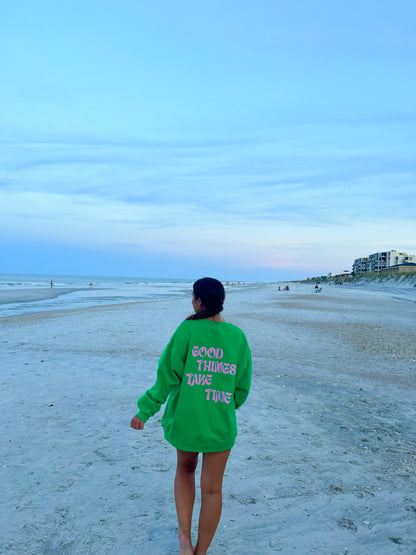 GOOD THINGS TAKE TIME CREWNECK