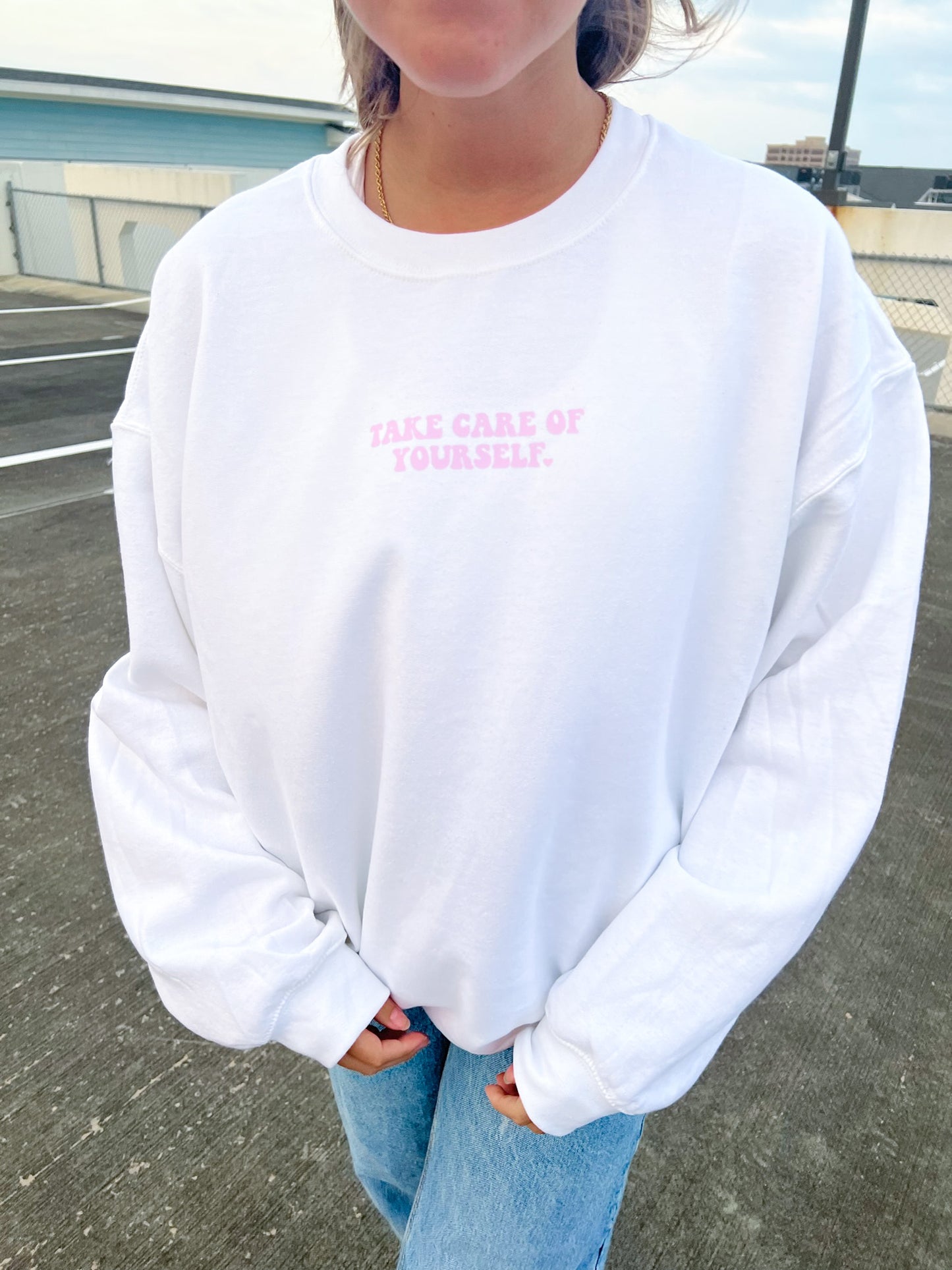 TAKE CARE OF YOURSELF CREWNECK - Jewels Kennedy Designs
