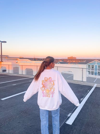 DO WHAT MAKES YOU HAPPY CREWNECK - Jewels Kennedy Designs
