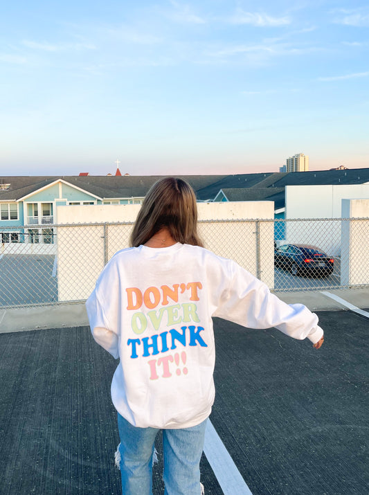 DON'T OVERTHINK IT CREWNECK - Jewels Kennedy Designs