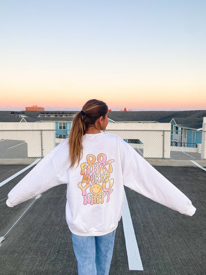 DO WHAT MAKES YOU HAPPY CREWNECK - Jewels Kennedy Designs