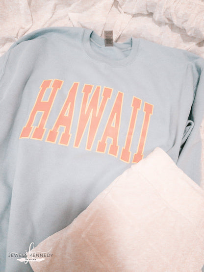 Hawaii Crewneck - JEWELS KENNEDY DESIGNS
