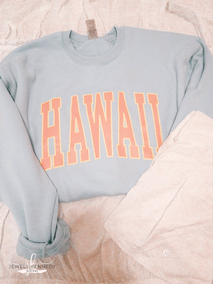 Hawaii Crewneck - JEWELS KENNEDY DESIGNS
