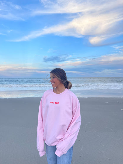 I LOVE YOU MORE CREWNECK - Jewels Kennedy Designs