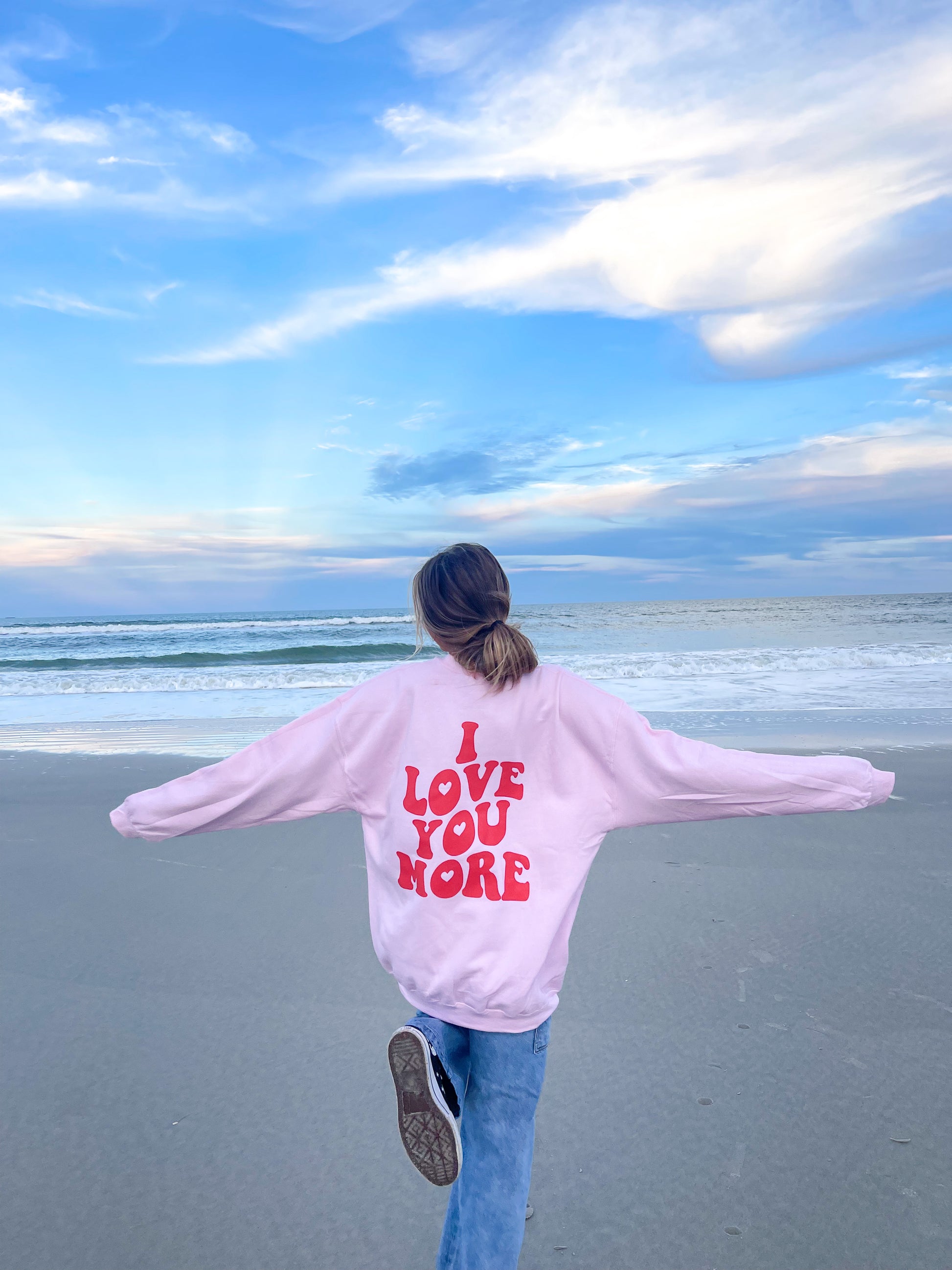 I LOVE YOU MORE CREWNECK - Jewels Kennedy Designs