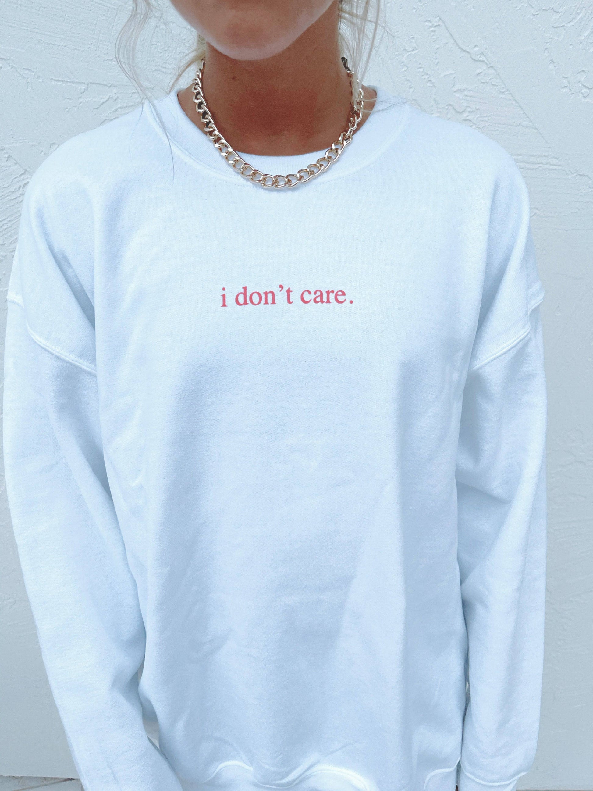 I DON’T CARE CREWNECK - JEWELS KENNEDY DESIGNS