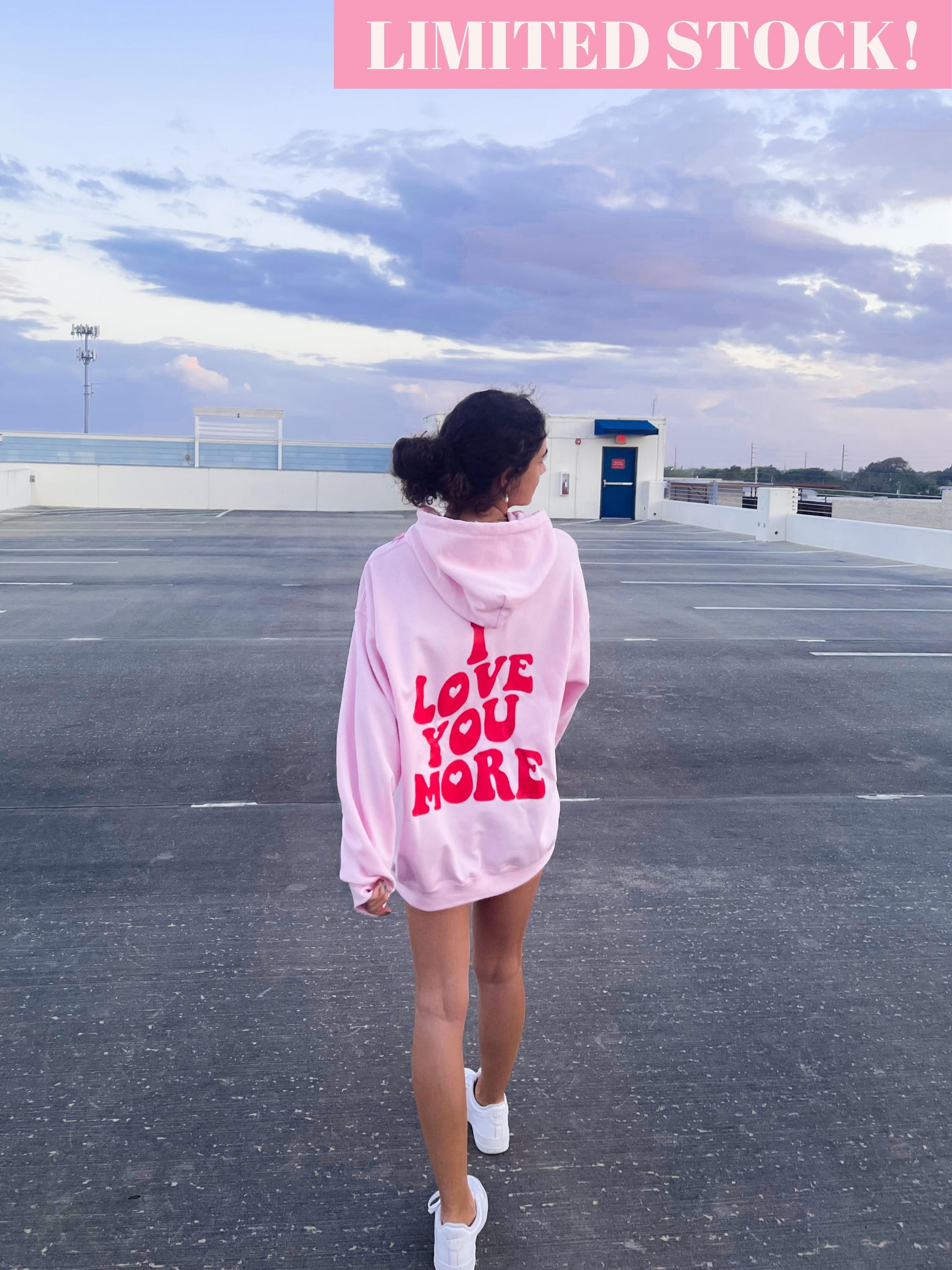 I LOVE YOU MORE HOODIE - Jewels Kennedy Designs